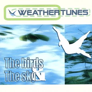 ｔｈｅ ｂｉｒｄｓ ａｎｄ ｔｈｅ ｓｋｙ [CD]