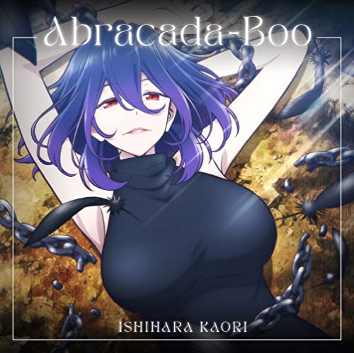 石原夏織10thSG「Abracada-Boo」【通常盤】(特典なし) [CD] 石原夏織