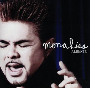 モナリサ [CD] アルベルト Ricky Gonzalez; Angel Fernandez