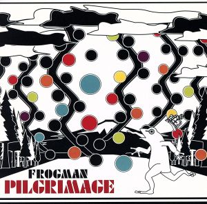 PILGRIMAGE [CD] FROGMAN