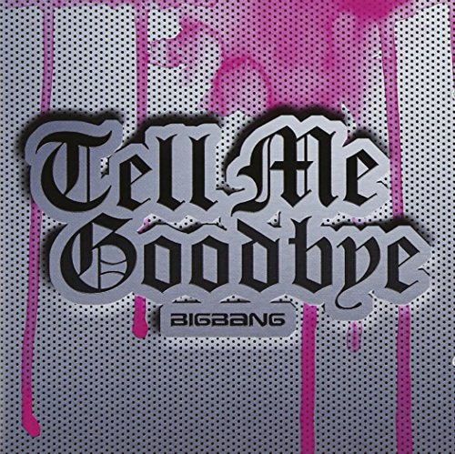 Tell Me GoodBye [CD] BIGBANG