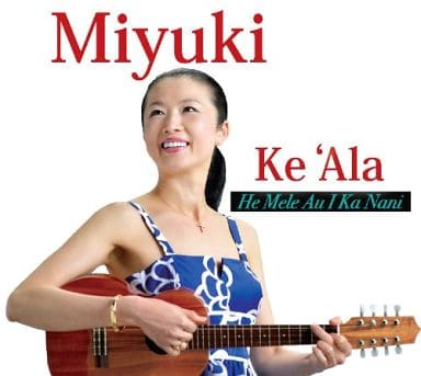 He Mele Au I Ka Nani [CD] MIYUKI