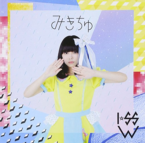 I☆SSW [CD] みきちゅ みきちゅ Tomo. Kon-K; みきちゅ