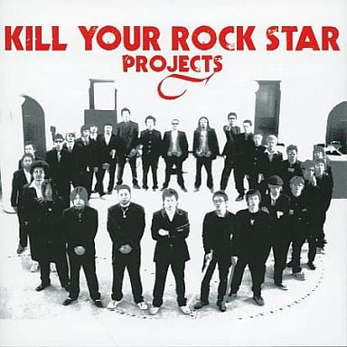 KILL YOUR ROCK STAR PROJECTS [CD] オムニバス 540° SOUL MONKIEES nadare BURST BLAST KING マッハ IQ20; ゆーこときカズ