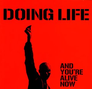AND YOU’RE ALIVE NOW [CD] DOING LIFE KIM; MEGA CITY FOUR