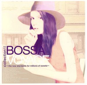 BOSSA VOYAGE-collectionVI- [CD] オムニバス