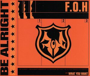 BE ALRIGHT [CD] F.O.H BOY-KEN F.O.H 今井了介 JUNIOR O DJ BEAT; V.I.P.