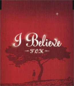 I Believe [CD] F.O.H F.O.H YANG JAE SUN 小林夏海; 今井了介