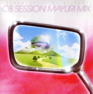 METAMORPHOSE 08 PRESENTS ”CB SESSION MAYURI MIX” [CD] MAYURI