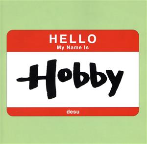 MY NAME IS HOBBY : HOBBY DE-SU [CD] VA: OPIATE PRESENTS