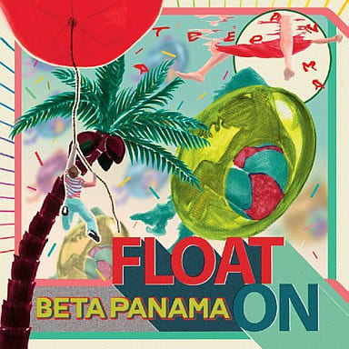 FLOAT ON [CD] BETA PANAMA YAKENOHARA WATT a.k.a ヨッテルブッテル Yasterize; TRAKS BOYS