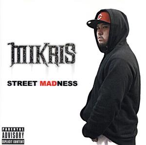 STREET MADNESS [CD] MIKRIS