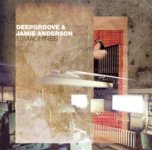 13 MACHINES [CD] DEEPGROOVE & JAMIE ANDERSON