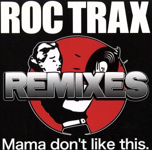 DEXPISTOLS & ROC TRAX PRESENTS ”ROC TRAX JAM REMIXES” [CD] VARIOUS ARTISTS