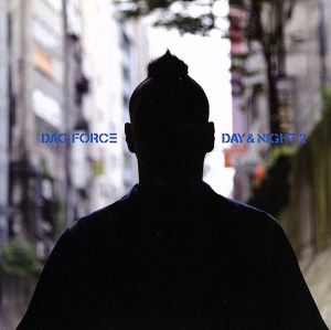 DAY&NIGHT2 [CD] DAG FORCE