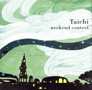WEEKEND CONTROL [CD] Taichi