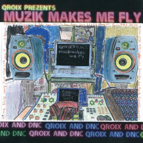 MUZIK MAKES ME FLY [CD] QROIX