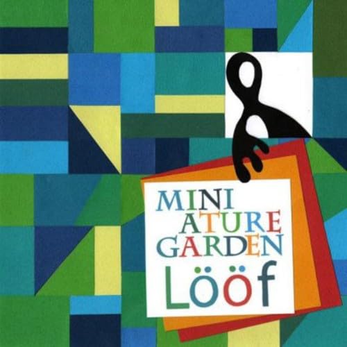 Miniature garden [CD] LOOF