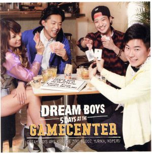 5DAYS AT THE GAME CENTER [CD] DREAM BOYS