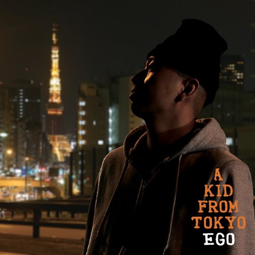 A KID FROM TOKYO [CD] EGO