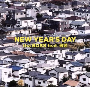 NEW YEAR'S DAY [CD] THA BOSS FEAT. 般若; grooveman Spot