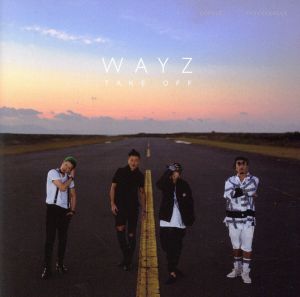 TAKE OFF [CD] WAYZ