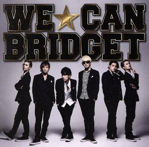 WE☆CAN (初回限定盤) [CD] BRIDGET