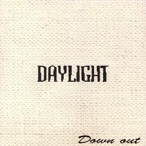 DAY LIGHT [CD] DOWN OUT