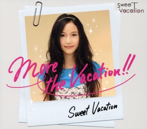 More the Vacation!! [CD] Sweet Vacation