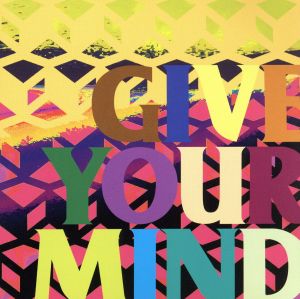 GIVE YOUR MIND (DVD付) [CD] fam FIRST OF ALL SORRY FOR A FROG LABRET オムニバス MUGWUMPS LACK OF SENSE; ANTI NICE