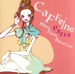 Caffeine extra more flavor bossa case [CD] オムニバス Blan-Cube feat.ACHI osuro Blan-Cube feat.AYA KUME tangerine. autumn leave’s miu-clips Elbright feat.Aya Kume cranberry island; R.Milkmedia