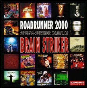 ROADRUNNER 2000 スプリング・サマー・サンプラー”ブレイン・ストライカー” [CD] オムニバス ソウルフライ フィア・ファクトリー アーテンション ケリー・サイモン ミスフィッツ KEMURI キース・カピュート タイプ・オー・ネガティブ セパルトゥラ; ヤン・アッカーマン