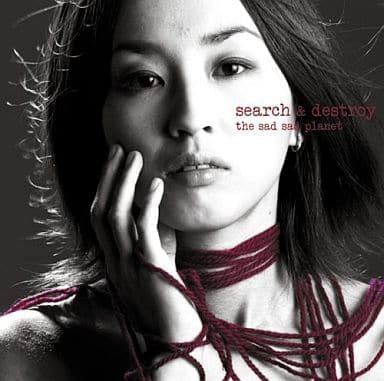 search&destroy [CD] the sad sad planet; 工藤浩二郎