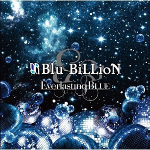 Everlasting BLUE 【通常盤】 [CD] Blu-BiLLioN