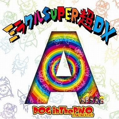 ミラクルSUPER超DX [完全限定生産盤A] [CD] DOG in Theパラレルワールドオーケストラ