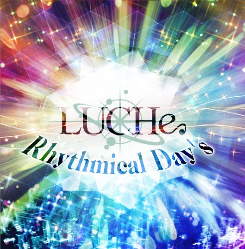 Rhythmical Day's [CD] LUCHe.