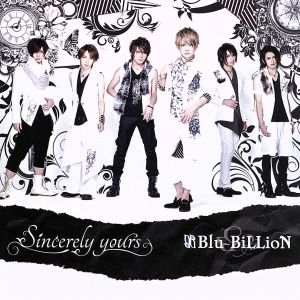 Sincerely yours (初回盤B) [CD] Blu-BiLLioN