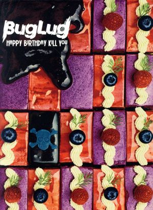 HAPPY BIRTHDAY KILL YOU (初回限定豪華盤) [CD] BugLug