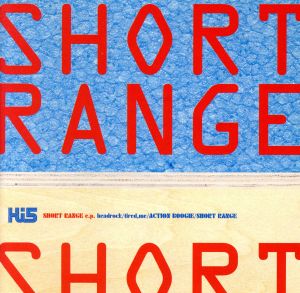 SHORT RANGE e.p. [CD] Hi-5