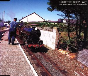way [CD] LOOP THE LOOP