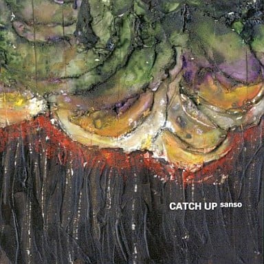 sanso [CD] CATCH UP; CATCH UP