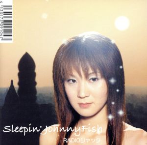 RADIOジャック [CD] Sleepin’JohnnyFish OKEI; SHOGO