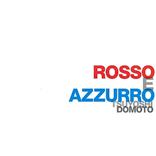ROSSO E AZZURRO(通常盤) - 堂本剛 [CD] 堂本剛; 堂本剛