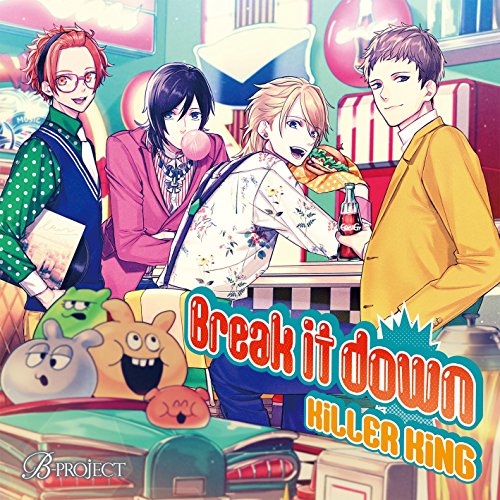 Break it down [CD] KiLLER KiNG