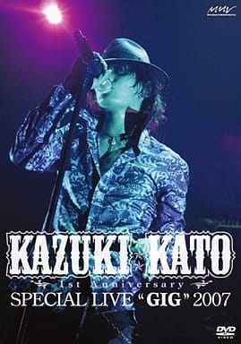 Kazuki Kato 1st Anniversary Special Live “GIG” 2007 [DVD] [DVD]