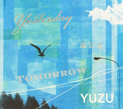 Yesterday and Tomorrow [CD] ゆず