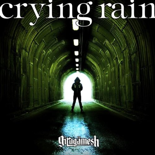 crying rain (SG+DVD)【初回限定生産盤】 [CD] ギルガメッシュ