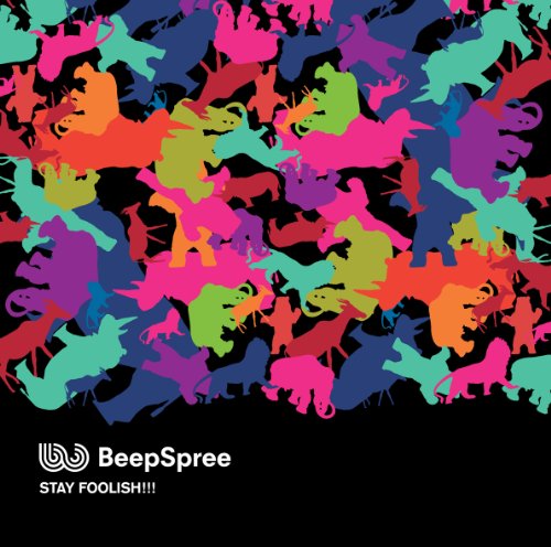 STAY FOOLISH!!! [CD] BeepSpree