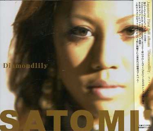 Diamondlily [CD] SATOMI’、 Donnis、 CHIEKO KAMEI、 Satton、 Minnie P.、 Hiromasa Ijichi、 POMATIC、 松田博幸、 Gabber、 平田祥一郎、 ANDERSON; SATOMI’