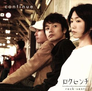 continue [CD] ロクセンチ